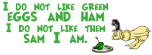 do-not-like-green-eggs-and-ham.gif#green%20eggs%20and%20ham%20gif