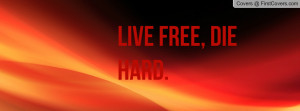 live free , Pictures , die hard. , Pictures