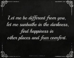 Let me be different from you, let me sunbathe in the darkness, find ...