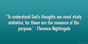 To understand God’s thoughts we must study statistics, for these are ...