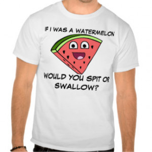 Hilarious Watermelon Joke Tee Shirt