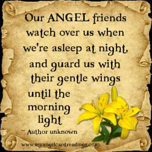 Angel friends watch over us while we're asleep at night, and guard us ...