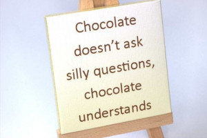 Funny chocolate quote Desk art with easel handmade by JBsDeskArt, £5 ...