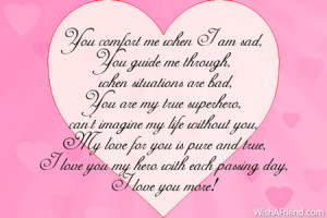 You comfort me when I am sad,