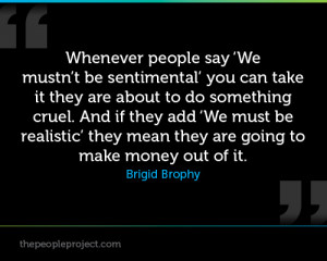 ... People Say We Mustn’t Be Sentimental You Can Take - Money Quote