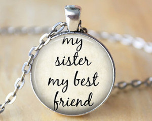 Always Sisters Forever Friends Quotes My sister my best friend