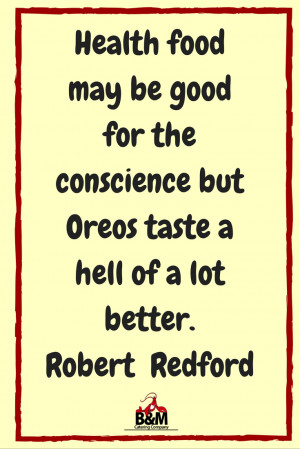 Food Quote - Health Food May Be Good
