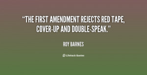 The First Amendment rejects red tape, cover-up and double-speak.”