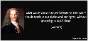 What would constitute useful history? That which should teach us our ...