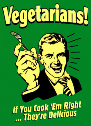 ... vegetarianism. It is exceedingly unnatural for humans to be vegetarian
