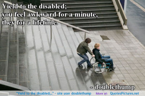 Yield to the disabled;…” – site user doublethump