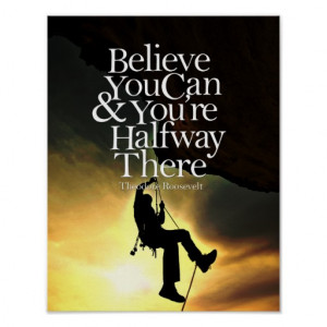 Believe You Can Rock Climber Motivational Quote Posters