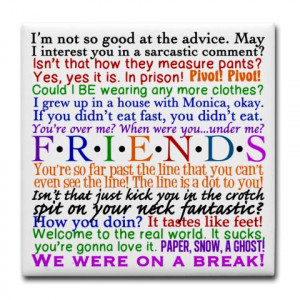 Party Quotes With Friends Friends tv quotes tile coaster