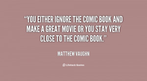 You either ignore the comic book and make a great movie or you stay ...