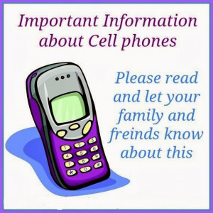CELL PHONES ~ I never thought of this.....