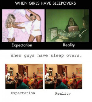 Girls and Boys Sleepover, expectation vs reality