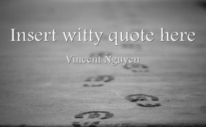 10 Life Quotes and Lessons to Live By ~ Vincent Nguyen