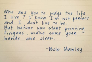 Don't judge me. #BobMarley #Quote