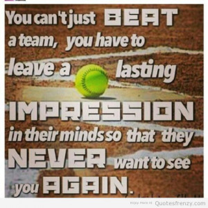 ... Sports Quotes, Softball Awesome Quotes Jpg, Awesome Softball Quotes