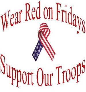 Wear red on Fridays to show support for our troops