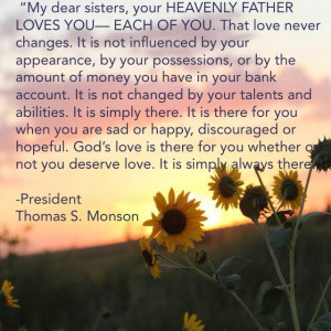 Thomas S. Monson #LDS Quotes General Relief Society Sept . 2013 when ...