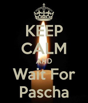 keep-calm-and-wait-for-pascha.png