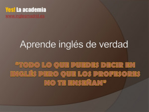 Todo lo que puedes decir en inglés y los profesores no te enseñan