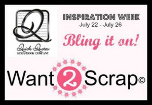 Be sure to visit the Want2Scrap Blog and the Quick Quotes Blog every ...