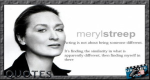Meryl Streep Quotes. Created by HRCine (Historiasyrelatos3)