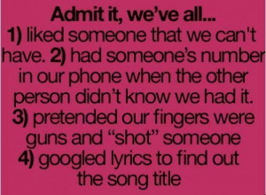 Admit It, We