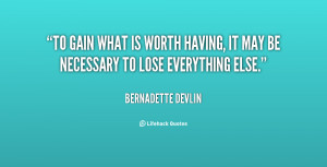 quote-Bernadette-Devlin-to-gain-what-is-worth-having-it-115649.png
