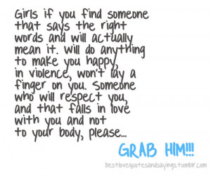 ... your body, please GRAB HIM!Follow best love quotes and sayings for