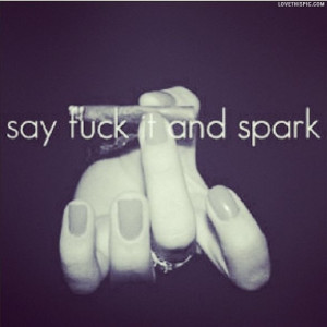 Go Back > Gallery For > Girly Weed Quotes Tumblr