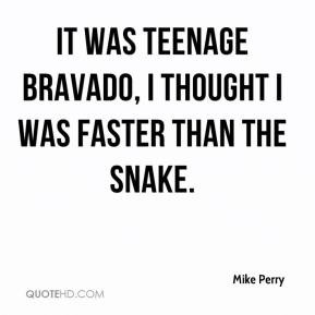 Mike Perry - It was teenage bravado, I thought I was faster than the ...