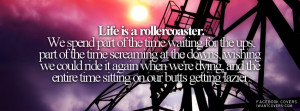 ... Quote: Life Is A Rollercoaster Facebook Covers Facebook Covers,Quotes