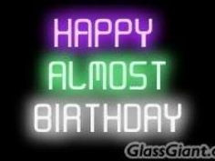 Happy Almost Birthday | Happy Almost Birthday Pictures, Images ...