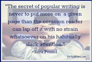 ... no strain whatsoever on his habitually slack attention.” ~Ezra Pound