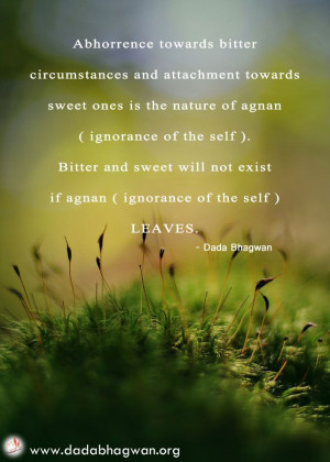 Abhorrence towards bitter circumstances and attachment towards sweet ...