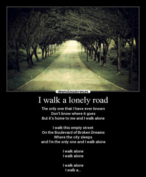 walk a lonely road -