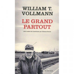 ... Man On A Freight Train William T Vollmann Le Grand Partout picture