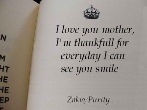 Love You Mother, I’m Thankful For Everyday I Can See You Smile ...