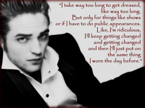 Robert Pattinson Quotes. By RobertFanxxxx