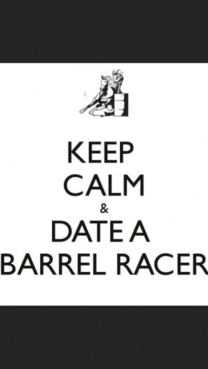 Keep Calm And Date Barrel Racing Cowgirl