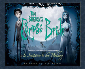 Tim Burton's Corpse Bride: An Invitation to the Wedding