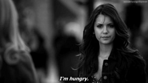 hungry #elena gilbert quote #elena gilbert #tvd #the vampire ...
