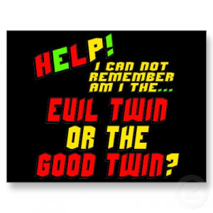 Evil Twin Quotes Pictures