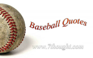 Home Quotes Baseball Quotes