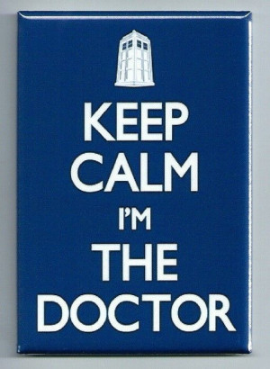 ... MAGNET keep calm i'm the doctor dr funny quote tardis #Collectible