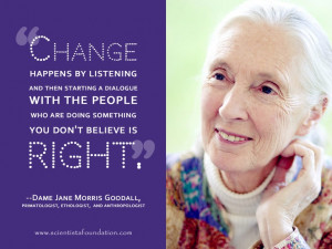 Quotes from Jane Goodall - Goodall is well-known for her 45-year study ...