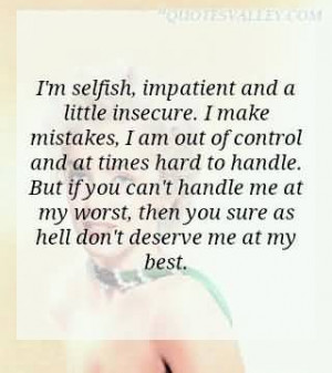Impatience Quotes I'm selfish, impatient and a